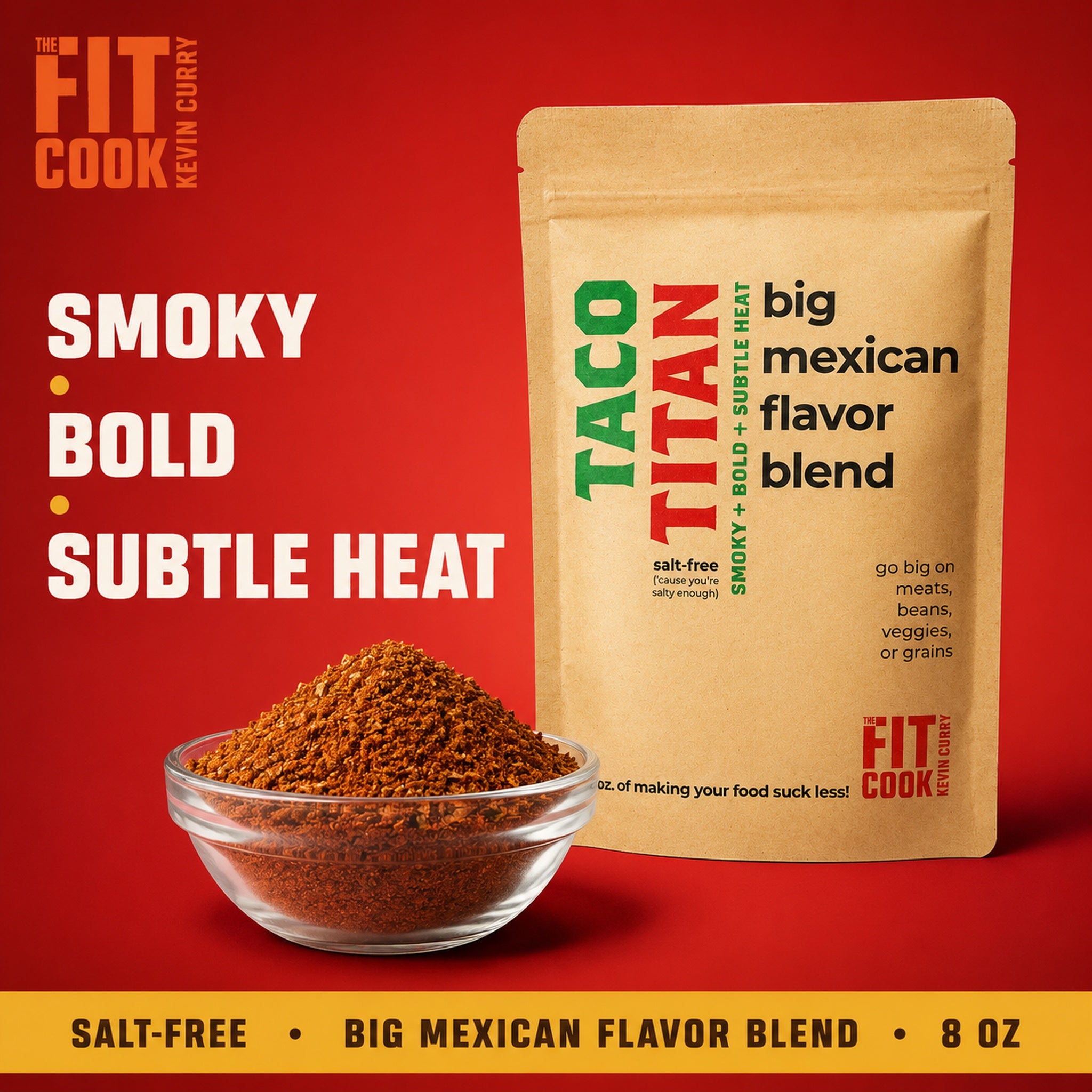 A stand-up pouch of Taco Titan Big Mexican Flavor Blend seasoning next to a small glass bowl filled with the brown seasoning powder, set against a solid red background with promotional text.